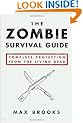 The Zombie Survival Guide: Complete Protection from the Living Dead