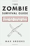 The Zombie Survival Guide: Complete P...