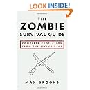 The Zombie Survival Guide: Complete Protection from the Living Dead