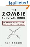 The Zombie Survival Guide: Complete Protection from the Living Dead