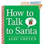 How to Talk to Santa