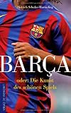 Barca oder: Die Kunst des schönen Spiels