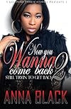 Now You Wanna Come Back 2: Still Tryin' 2 Get Back