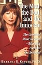 Mad, the Bad, and the Innocent, The: The Criminal Mind on Trial - Tales of a Forensic Psychologist