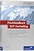 Praxishandbuch SAP-Controlling: Einf&uuml;hrung in sinnvolles und effizientes Controlling (SAP PRESS)