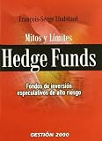 Hedge Funds: Fondos de inversión especulativos de alto riesgo