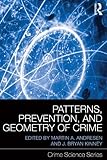 Patterns, prevention, and geometry of crime