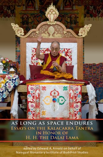 As Long As Space Endures: Essays on the Kalacakra Tantra in Honor of the Dalai Lama