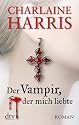 Der Vampir, der mich liebte: Roman