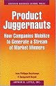 Product Juggernauts: How Companies Mobilize to Generate a Stream of Market Winners