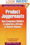 Product Juggernauts: How Companies Mobilize to Generate a Stream of Market Winners