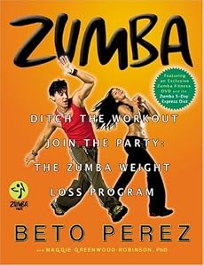 Cover of "Zumba®: Ditch the Workout, Join... Cover of "Zumba®: Ditch the Workout, Join...
