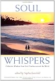 Soul Whispers: Collective Wisdom from Soul Coaches around the World