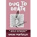 Dug to Death: A Tale of Archaeological Method and Mayhem
