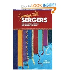 Sewing with Sergers: The Complete Handbook for Overlock Sewing (Serging . . . from Basics to Creative Possibilities)