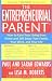 The Entrepreneurial Parent: How to Earn Your Living from Home and Still Enjoy Your Family, Your Work and Your Life