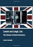Loach and Leigh, Ltd. : the cinema of social conscience