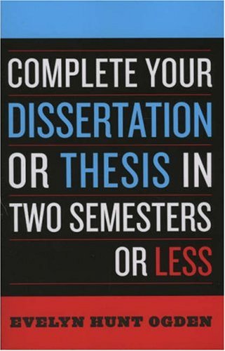 Complete Your Dissertation or Thesis in Two Semesters or Less