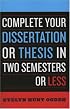Complete Your Dissertation or Thesis in Two Semesters or Less