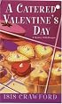 A Catered Valentine's Day (Mysteries with Recipes, No. 4)