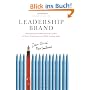 Leadership Brand: Developing Customer-Focused Leaders to Drive Performance and Build Lasting Value