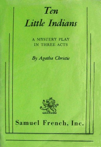 Ten Little Indians: A Mystery Play in Three Acts