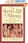 The Secret Life of Money: How Money Can Be Food for the Soul