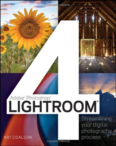 Lightroom 4: Streamlining Your Digital Photography Process