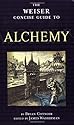The Weiser Concise Guide to Alchemy (The Weiser Concise Guide Series)
