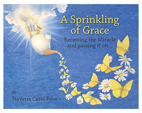 A Sprinkling of Grace: Receiving the Miracle and passing it on...