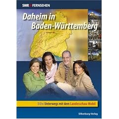 Daheim in Baden-W�rttemberg: 50 x unterwegs mit dem Landesschau-Mobil
