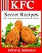 Books : KFC Secret Recipes: KFC Style Chicken Recipes, Salads and Desserts [Paperback]