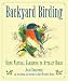 Backyard Birding: Using Natural Gardening to Attract Birds Backyard Birding: Using Natural Gardening to Attract Birds