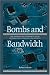Bombs and Bandwidth: The Emerging Relationship Between Information Technology and Security