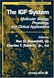 The Igf System: Molecular Biology, Physiology, and Clinical Applications (Contemporary Endocrinology) (Contemporary Endocrinology)
