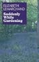 Suddenly While Gardening (Dales Mystery)