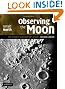 Observing the Moon: The Modern Astronomer's Guide