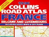 Collins Road Atlas: France, Belgium & Luxembourg: 1996