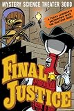 Mystery Science Theater 3000: Final Justice