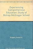 Experiencing comprehensive education : a study of Bishop McGregor School