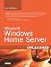 Microsoft Windows Home Server Unleashed by Paul McFedries
