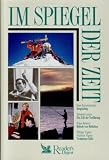 Im Spiegel der Zeit: 1 - Bergs&uuml;chtig / 2 - Das Gift der Verf&uuml;hrung / 3 - Ballade vom Baikalsee / 4 - Verdammte Stille - Hans Kammerlander, Deborah Layton, Klaus Bernarz, Philippe Vigand, Stephane Vigand