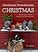 Handmade Scandinavian Christmas: Everything You Need for a Simple Homemade Christmas