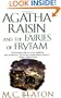 Agatha Raisin and the Fairies of Fryfam (Agatha Raisin Mysteries, No. 10)