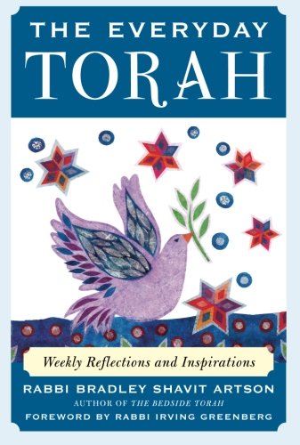 The Everyday Torah: Weekly Reflections and Inspirations, by Bradley Artson