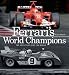 Search : Ferrari's World Champions: The Cars that Beat the World