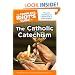 The Complete Idiot's Guide to the Catholic Catechism