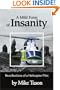 A Mild Form of Insanity: Recollections of a Helicopter Pilot