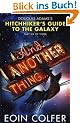 And Another Thing ...: The Sixth Hitchhiker's Guide to the Galaxy