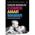 Comer, amar, mamar